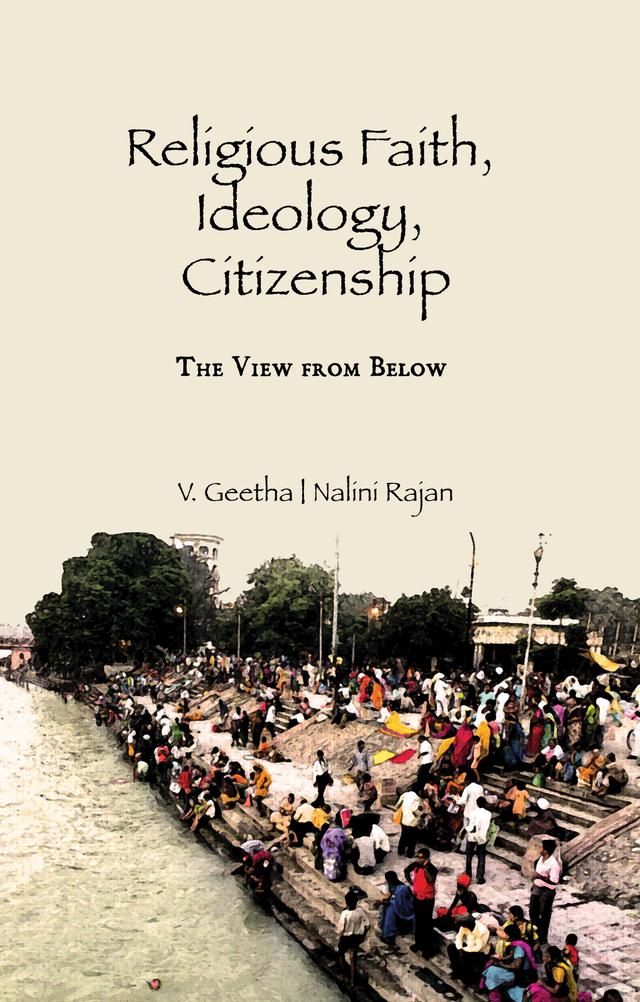 Religious Faith, Ideology, Citizenship by Nalini Rajan, V. Geetha