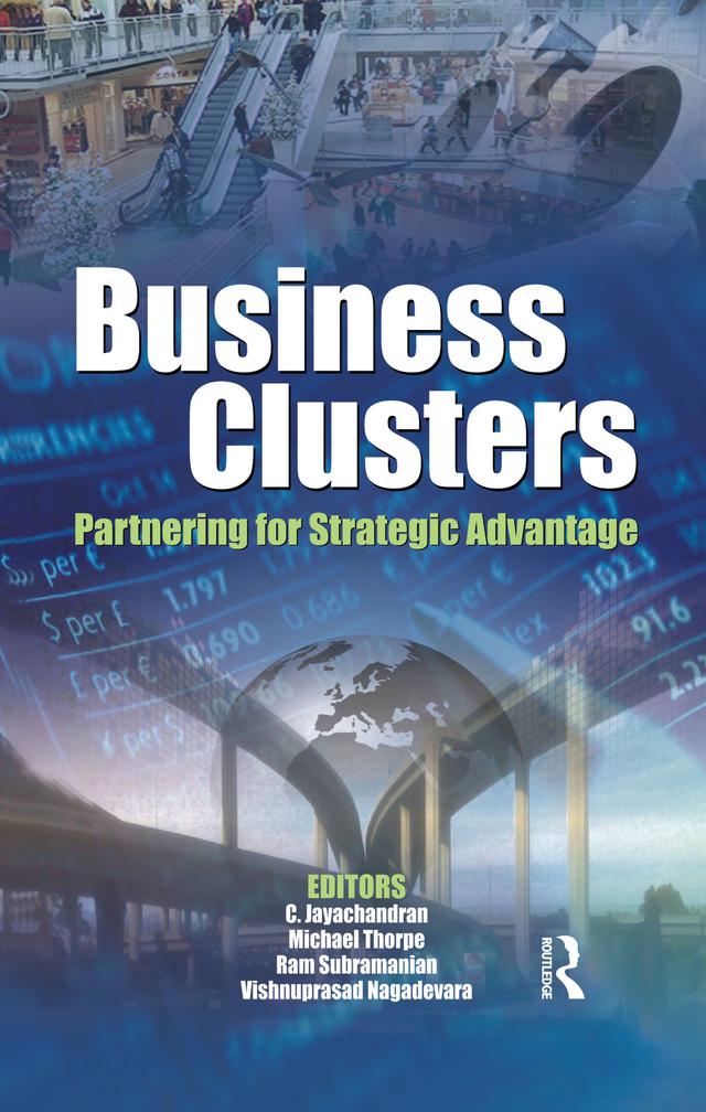 Business Clusters by C. Jayachandran, Michael Thorpe, Ram Subramanian, Vishnuprasad Nagadevara