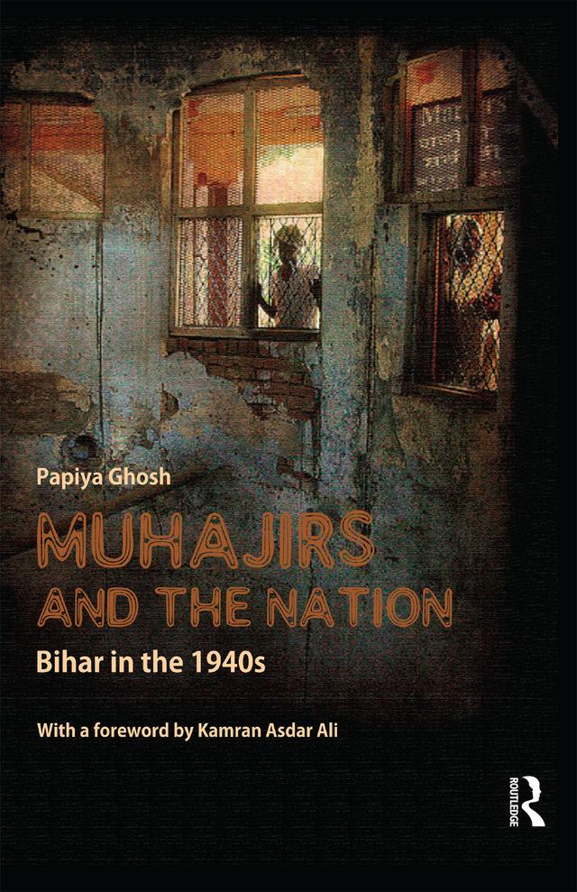 Muhajirs and the Nation by Papiya Ghosh