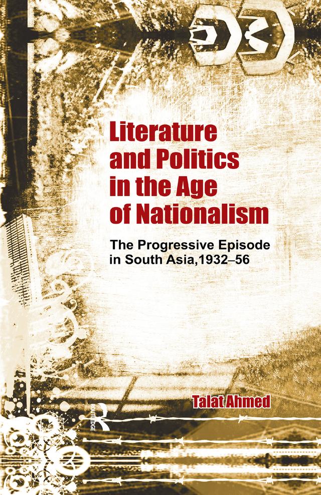 Literature and Politics in the Age of Nationalism by Talat Ahmed