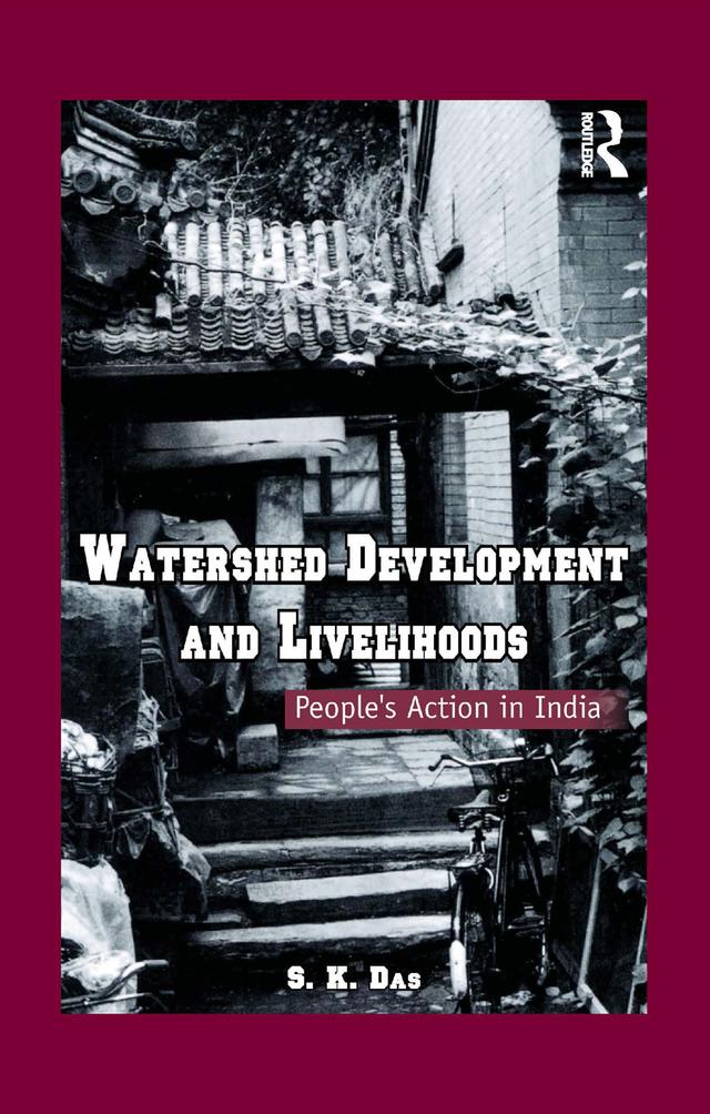 Watershed Development and Livelihoods by S.K. Das