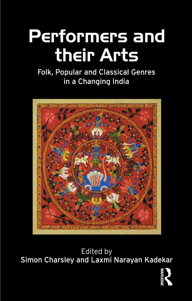 Performers and Their Arts by Kadekar Laxmi Narayan, Simon Charsley