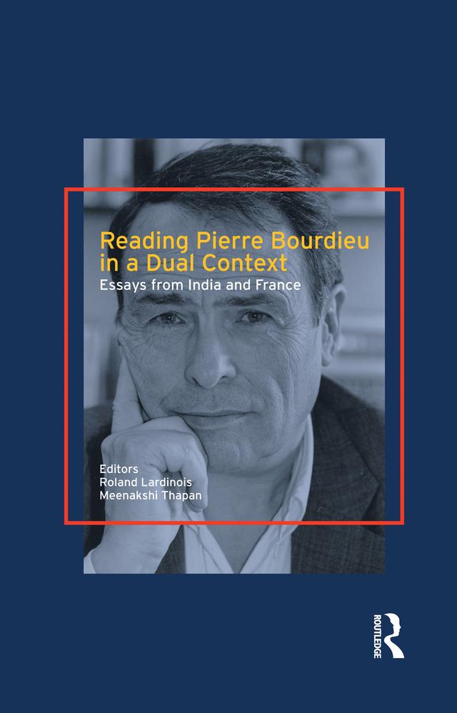 Reading Pierre Bourdieu in a Dual Context by Meenakshi Thapan, Roland Lardinois