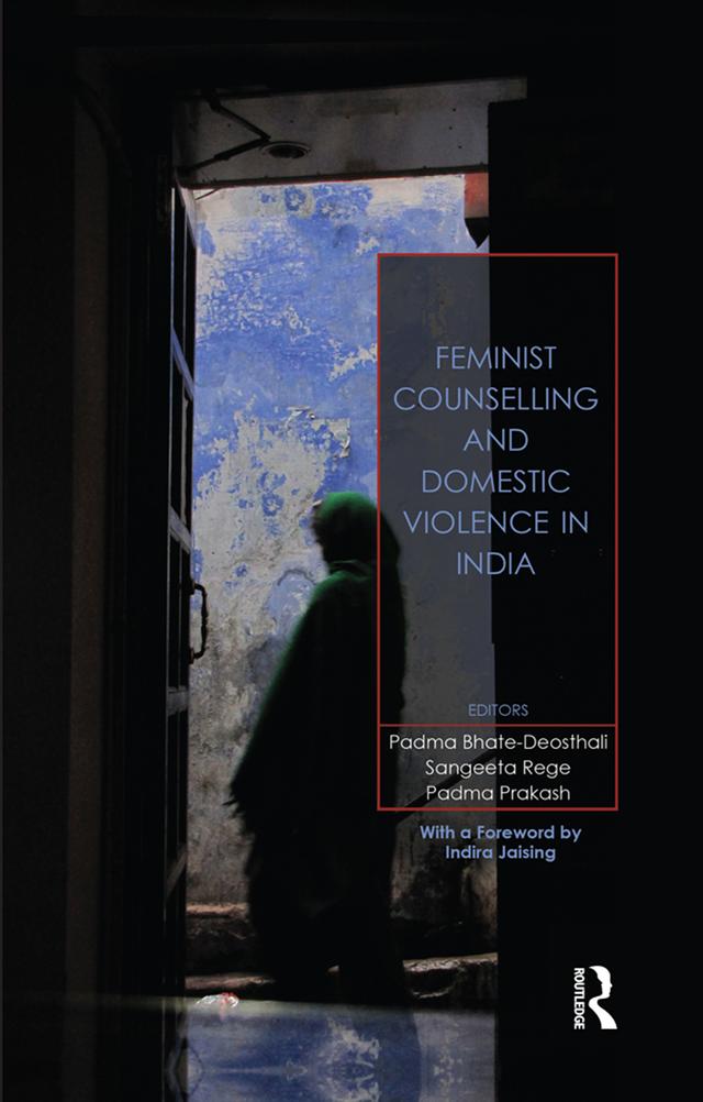 Feminist Counselling and Domestic Violence in India by Padma Bhate-Deosthali, Padma Prakash, Sangeeta Rege