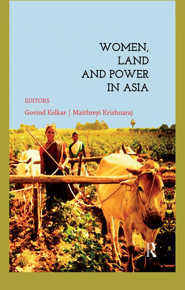 Women, Land and Power in Asia by Govind Kelkar, Maithreyi Krishnaraj