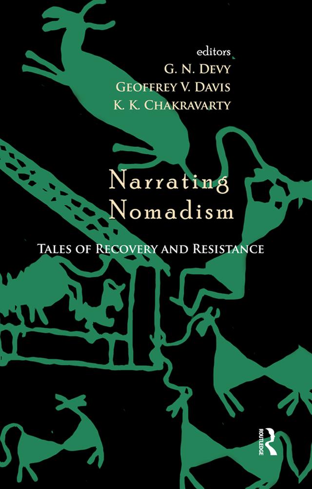 Narrating Nomadism by Geoffrey V. Davis, G. N. Devy, K. K. Chakravarty