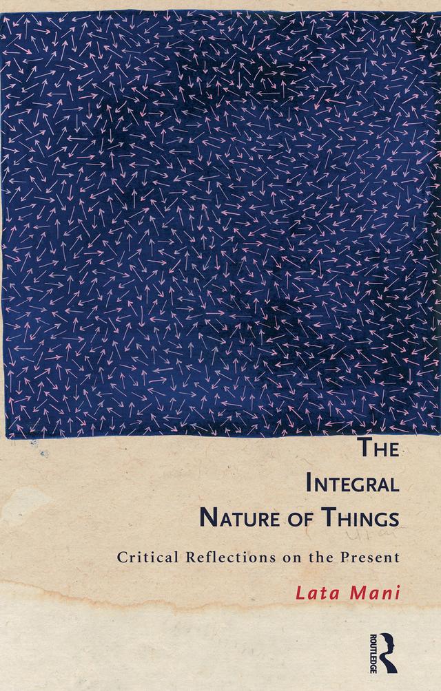 The Integral Nature of Things by Lata Mani