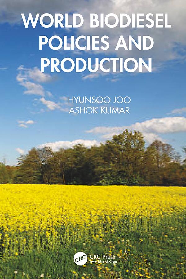 World Biodiesel Policies and Production by Ashok Kumar, Hyunsoo Joo