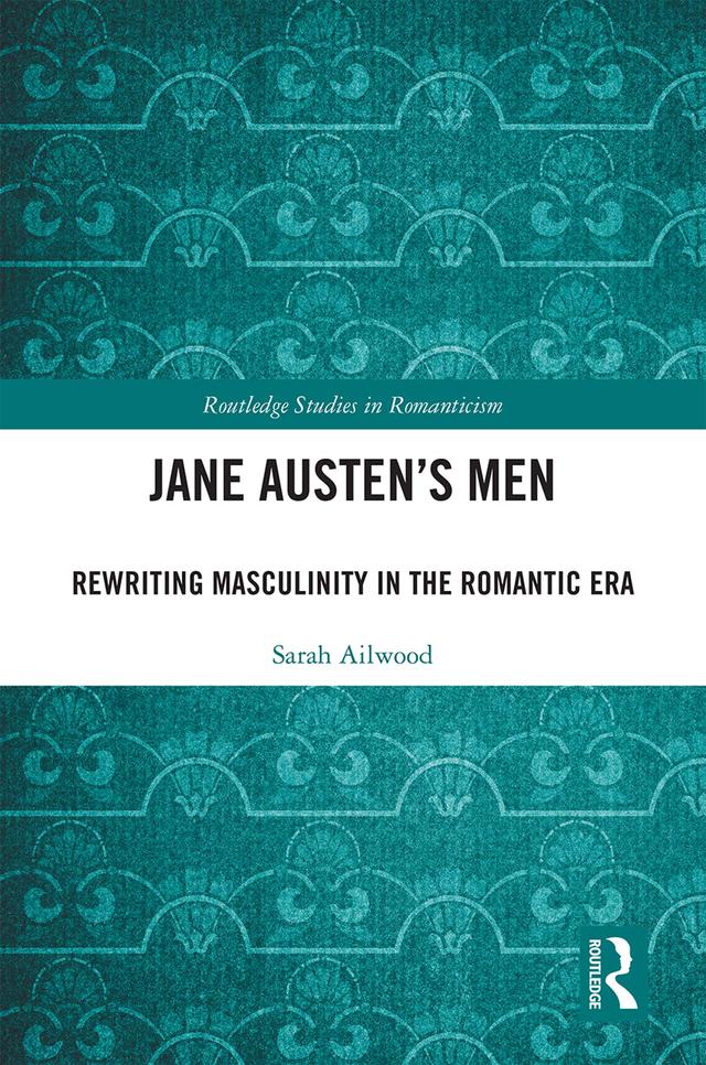 Jane Austen's Men by Sarah Ailwood