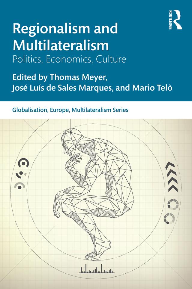 Regionalism and Multilateralism by José Luís de Sales Marques, Mario Telò, Thomas Meyer