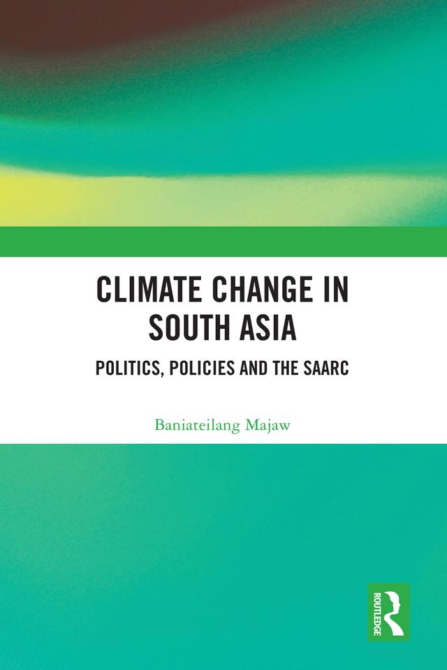 Climate Change in South Asia by Baniateilang Majaw