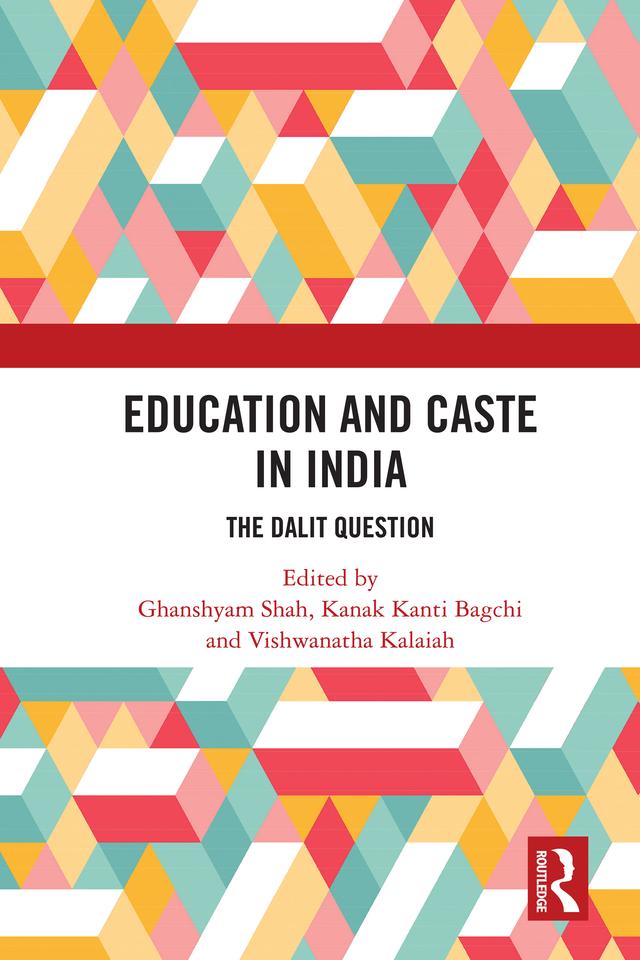 Education and Caste in India by Ghanshyam Shah, Kanak Kanti Bagchi, Vishwanatha Kalaiah