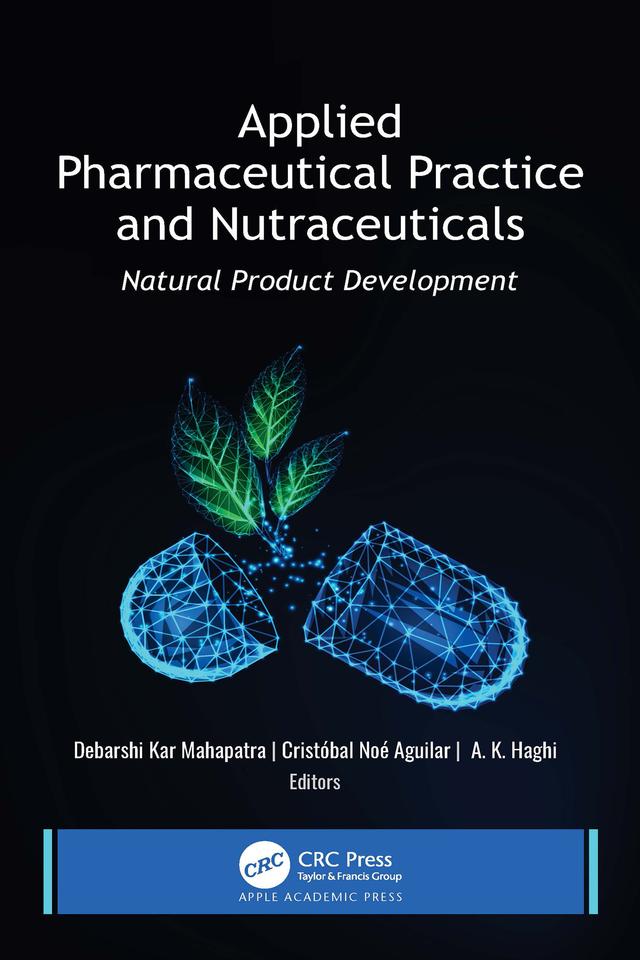 Applied Pharmaceutical Practice and Nutraceuticals by A. K. Haghi, Cristóbal Noé Aguilar, Debarshi Kar Mahapatra