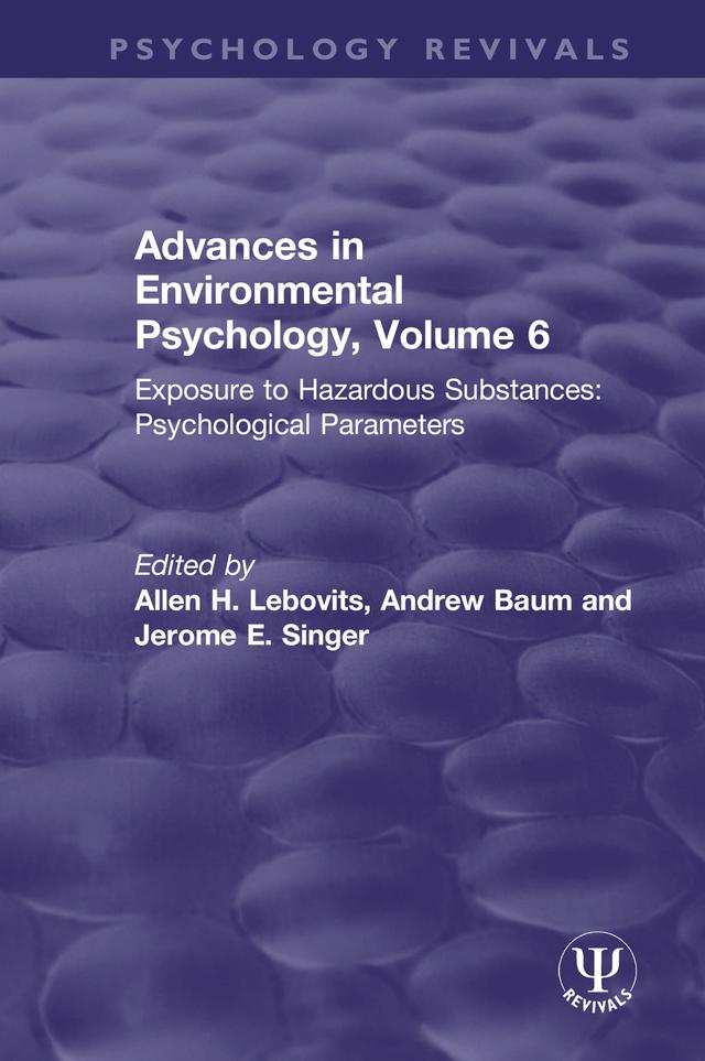 Advances in Environmental Psychology, Volume 6 by Allen H. Lebovits, Andrew Baum, Jerome E. Singer