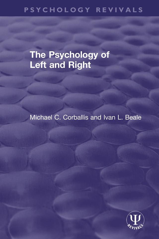 The Psychology of Left and Right by Ivan L. Beale, Michael C. Corballis