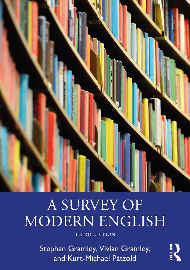 A Survey of Modern English by Kurt-Michael Pätzold, Stephan Gramley, Vivian Gramley