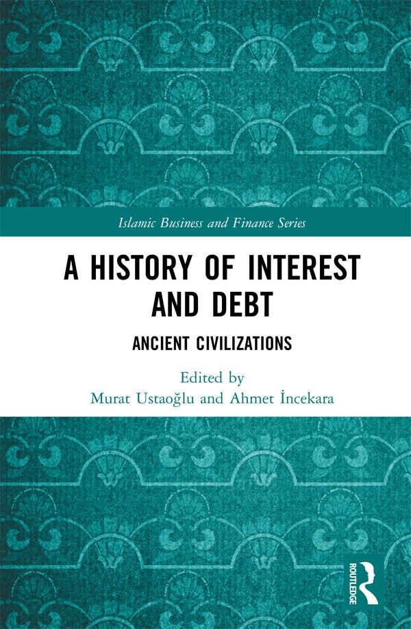 A History of Interest and Debt by Ahmet İncekara, Murat Ustaoğlu