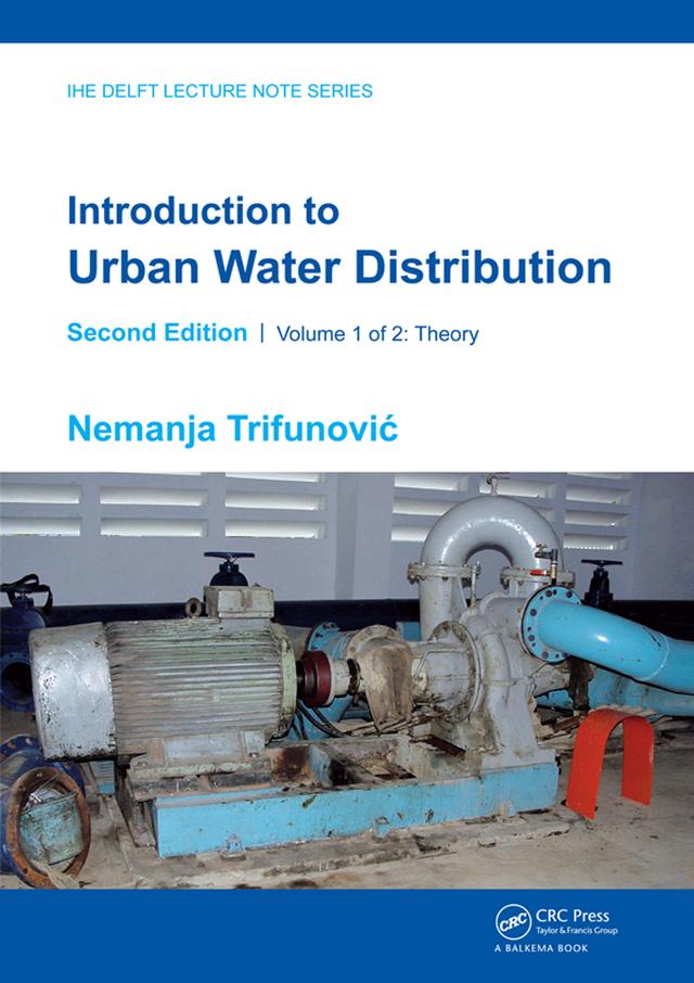Introduction to Urban Water Distribution, Second Edition by Nemanja Trifunovic