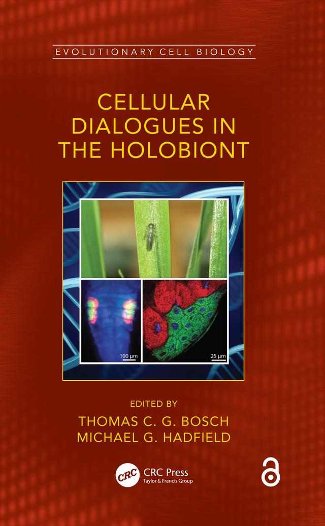 Cellular Dialogues in the Holobiont by Michael G. Hadfield, Thomas C. G. Bosch