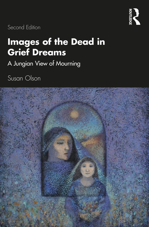 Images of the Dead in Grief Dreams by Susan Olson