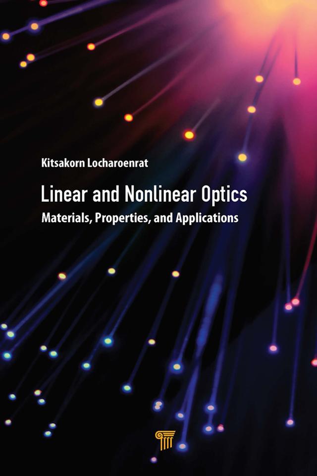 Linear and Nonlinear Optics by Kitsakorn Locharoenrat
