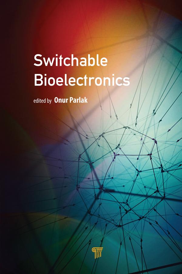 Switchable Bioelectronics by Onur Parlak