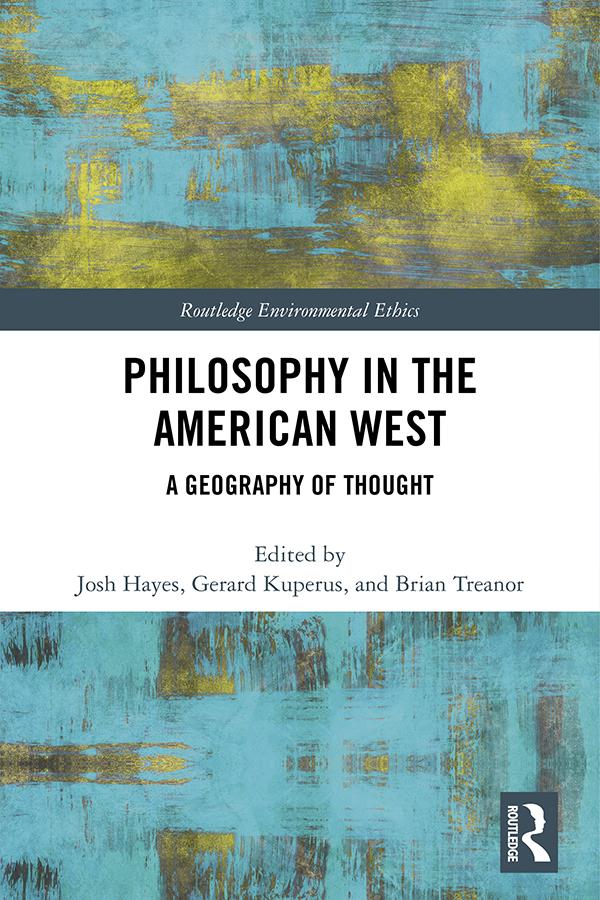 Philosophy in the American West by Brian Treanor, Gerard Kuperus, Josh Hayes