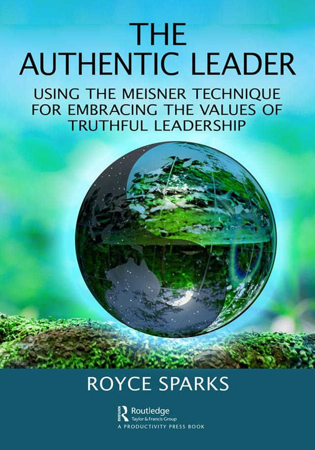 The Authentic Leader by Royce Sparks