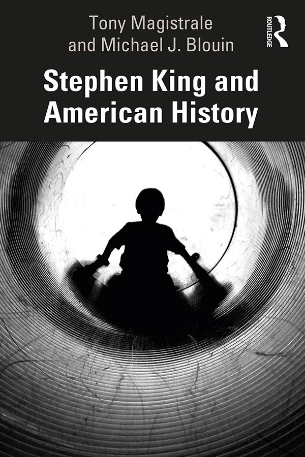 Stephen King and American History by Michael Blouin, Tony Magistrale