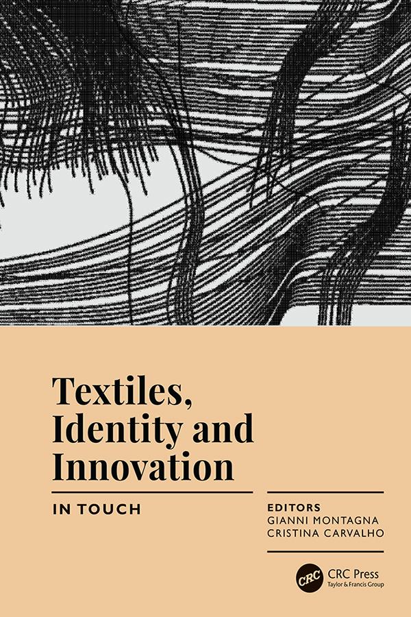Textiles, Identity and Innovation: In Touch by Gianni Montagna, Manuela Cristina Paulo Carvalho Figueiredo