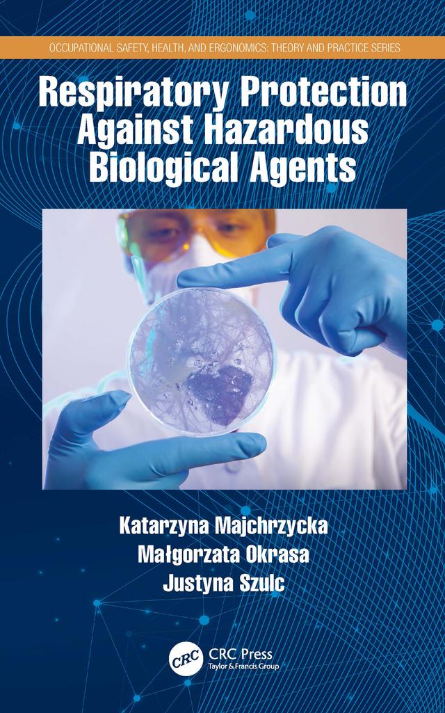 Respiratory Protection Against Hazardous Biological Agents by Justyna Szulc, Katarzyna Majchrzycka, Małgorzata Okrasa