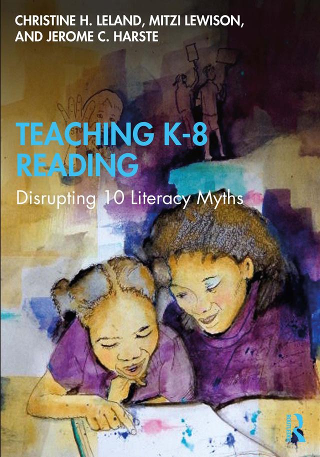 Teaching K-8 Reading by Christine H. Leland, Jerome C. Harste, Mitzi Lewison