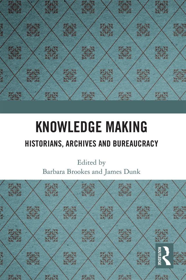 Knowledge Making by Barbara Brookes, James Dunk
