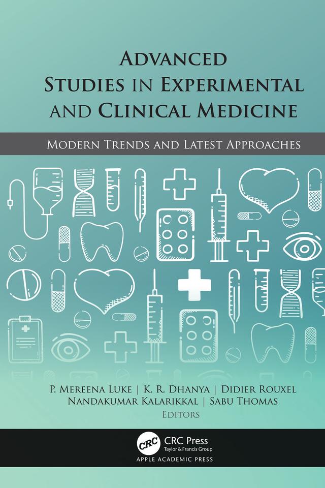 Advanced Studies in Experimental and Clinical Medicine by Didier Rouxel, K. R. Dhanya, Nandakumar Kalarikkal, P. Mereena Luke, Sabu Thomas
