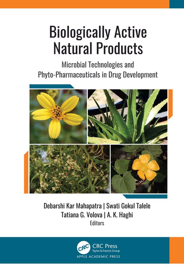 Biologically Active Natural Products by A. K. Haghi, Debarshi Kar Mahapatra, Swati Gokul Talele, Tatiana G. Volova