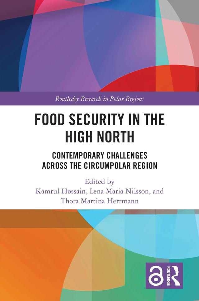Food Security in the High North by Kamrul Hossain, Lena Maria Nilsson, Thora Martina Herrmann