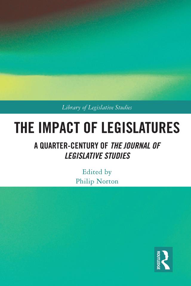 The Impact of Legislatures by Philip Norton