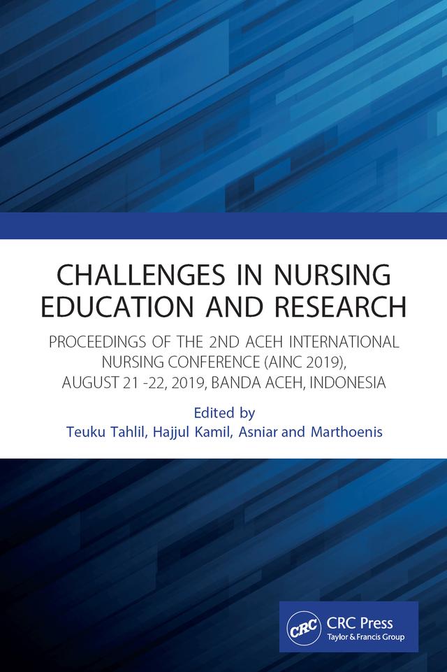 Challenges in Nursing Education and Research by Asniar, Hajjul Kamil, Marthoenis, Teuku Tahlil