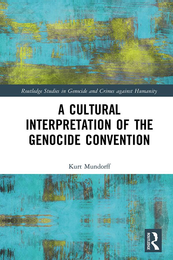 A Cultural Interpretation of the Genocide Convention by Kurt Mundorff