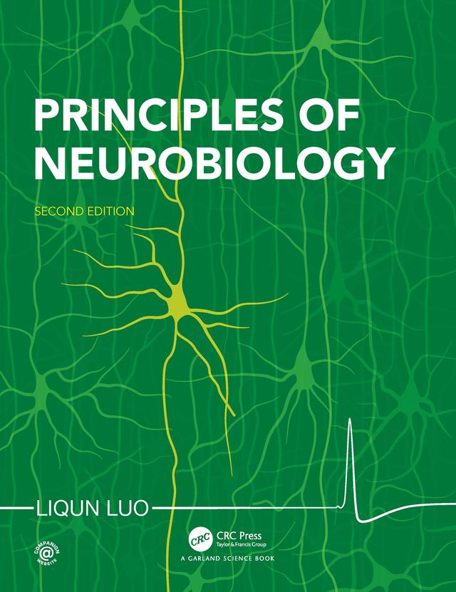 Principles of Neurobiology by Liqun Luo