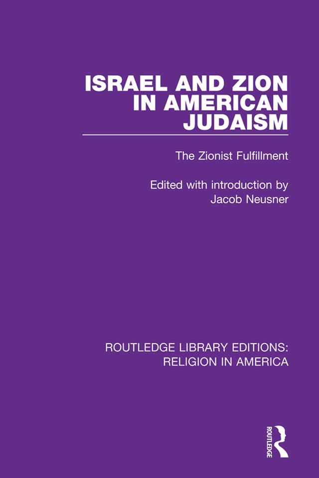 Israel and Zion in American Judaism by Jacob Neusner
