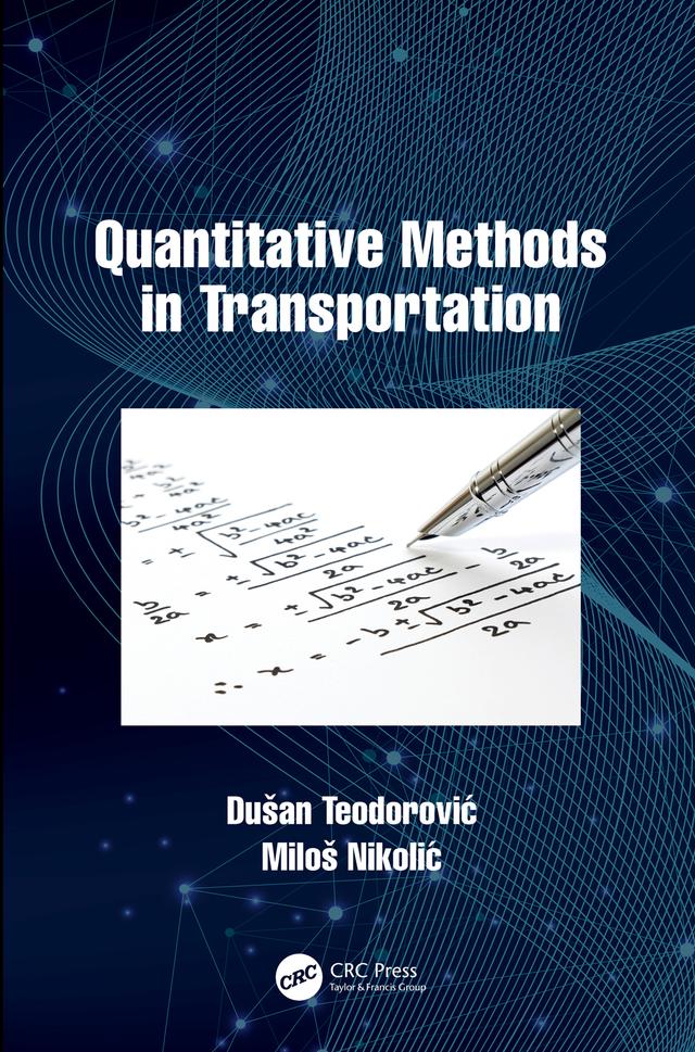 Quantitative Methods in Transportation by Dušan Teodorović, Miloš Nikolić