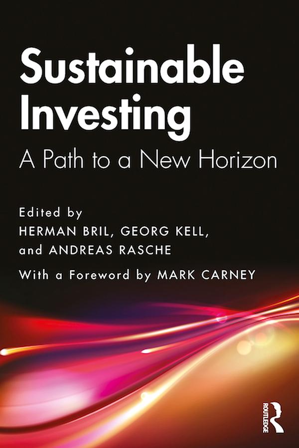 Sustainable Investing by Andreas Rasche, Georg Kell, Herman Bril