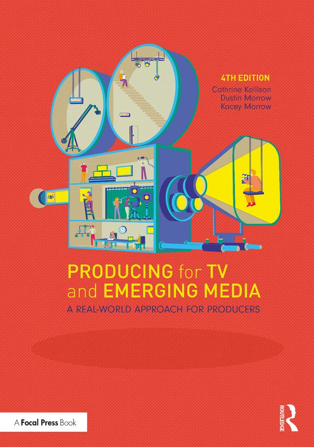 Producing for TV and Emerging Media by Dustin Morrow, Kacey Morrow