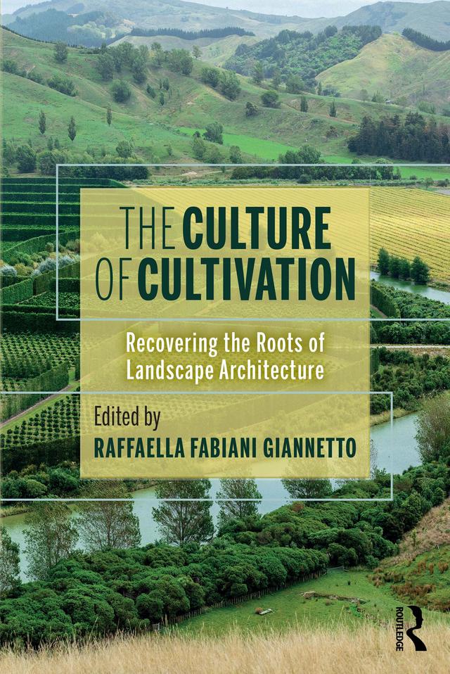 The Culture of Cultivation by Raffaella Fabiani Giannetto