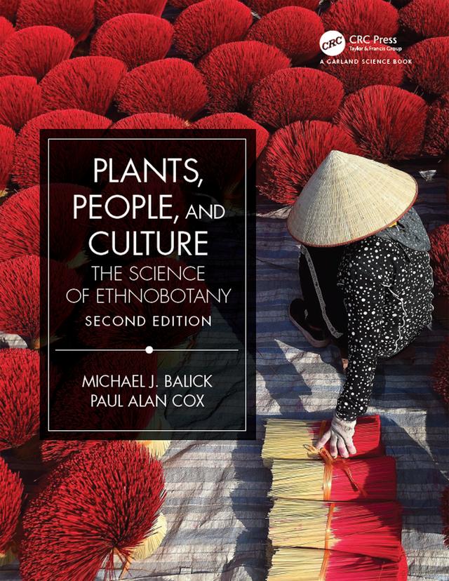 Plants, People, and Culture by Michael J. Balick, Paul Alan Cox
