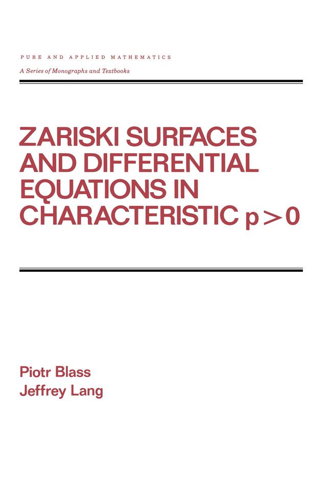Zariski Surfaces and Differential Equations in Characteristic P < O by Piotr Blass