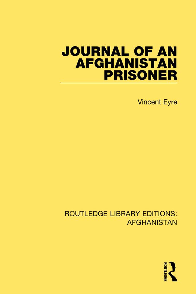Journal of an Afghanistan Prisoner by Frank Wilson, Vincent Eyre