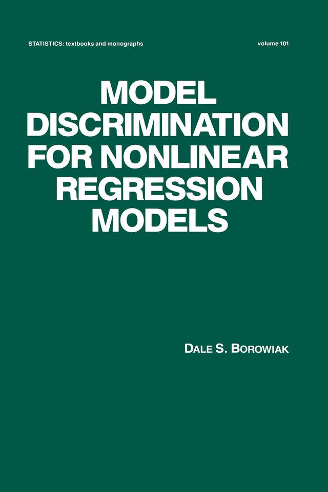 Model Discrimination for Nonlinear Regression Models by Dale S. Borowiak