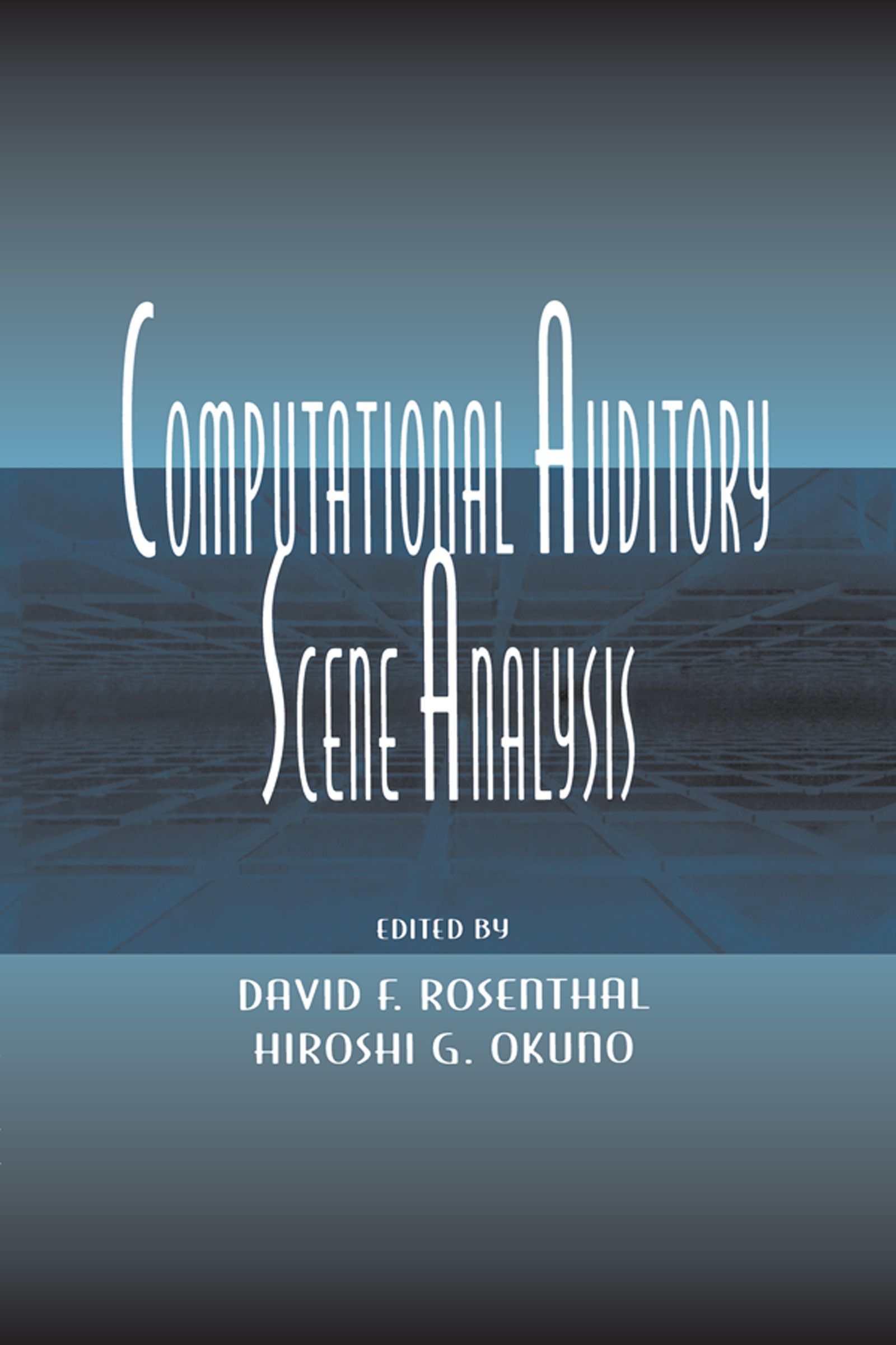 Computational Auditory Scene Analysis